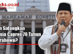 Apakah Prabowo Terancam Nasib Buruk di Tengah Sidang MK Menentang Batas Usia Capres 70 Tahun? – Waspada Online