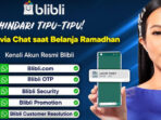 Blibli Berikan Peringatan kepada Masyarakat untuk Waspada Saat Belanja Online Akibat Maraknya Penipuan Melalui Chat